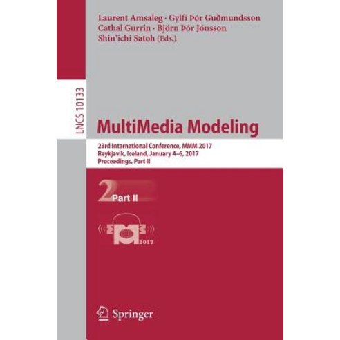 Multimedia Modeling: 23rd International Conference MMM 2017 Reykjavik Iceland January 4-6 2017 Proceedings Part II Paperback, Springer