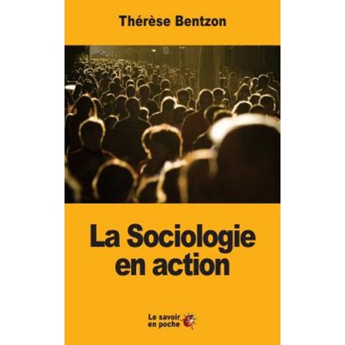 La Sociologie En Action Paperback, Createspace Independent Publishing Platform