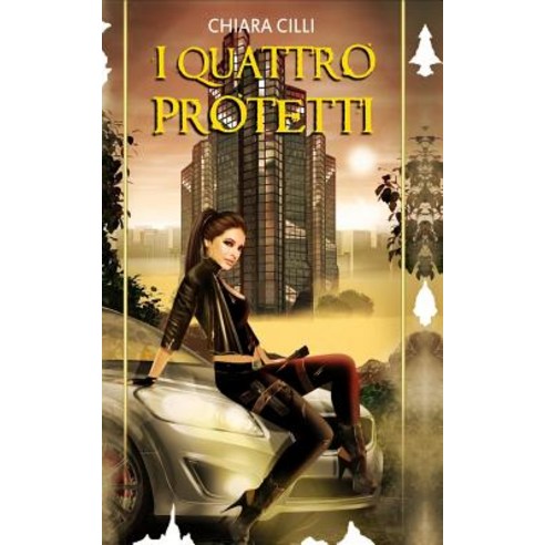 I Quattro Protetti Paperback, Createspace Independent Publishing Platform