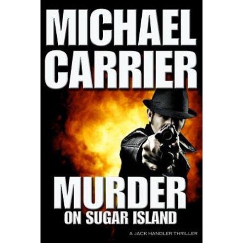 Murder on Sugar Island: Kill or Die Quickly on This Mysterious Northern Island Paperback, Greenwich Village Ink