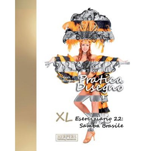 Pratica Disegno - XL Eserciziario 22: Samba Brasile Paperback, Createspace Independent Publishing Platform