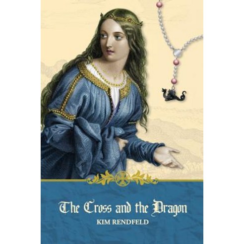 The Cross and the Dragon Paperback, Kim Rendfeld