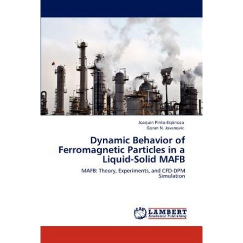 Dynamic Behavior of Ferromagnetic Particles in a Liquid-Solid Mafb Paperback, LAP Lambert Academic Publishing