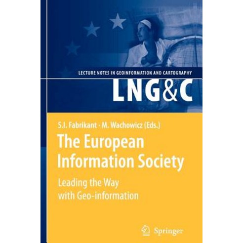 The European Information Society: Leading the Way with Geo-Information Paperback, Springer