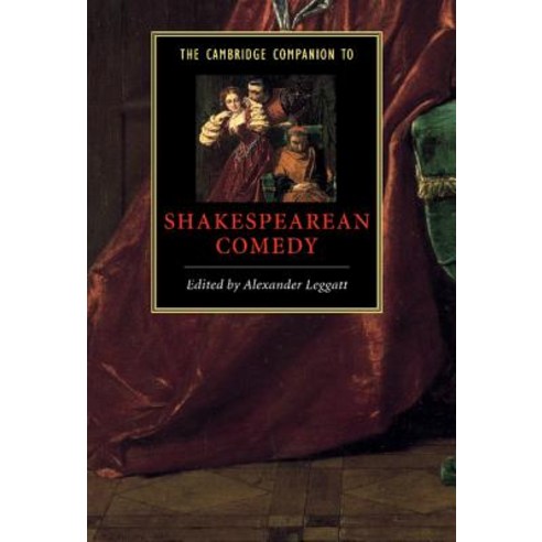 The Cambridge Companion to Shakespearean Comedy, Cambridge University Press