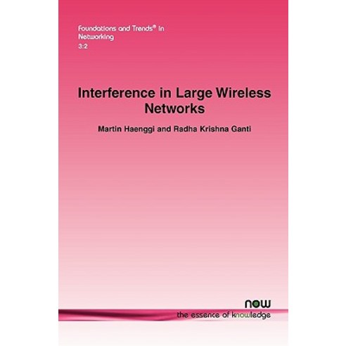 Interference in Large Wireless Networks Paperback, Now Publishers