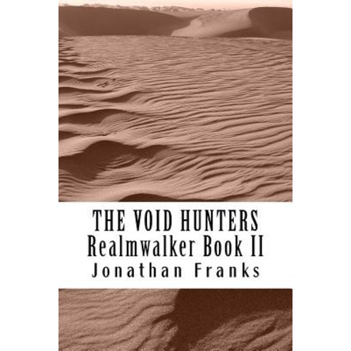 The Void Hunters Paperback, Createspace Independent Publishing Platform
