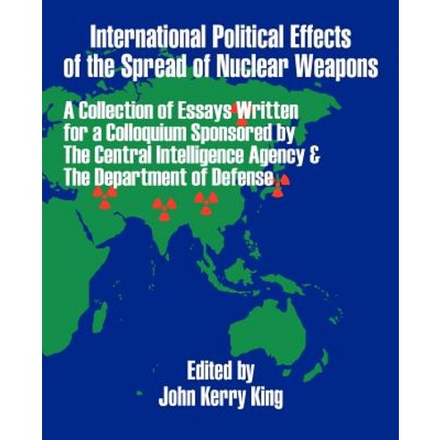 International Political Effects of the Spread of Nuclear Weapons Paperback, University Press of the Pacific