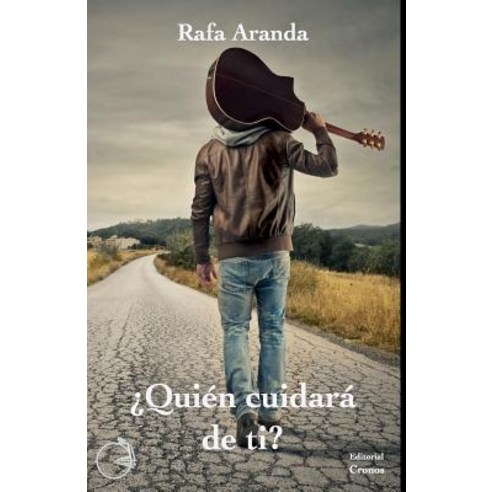 Quien Cuidara de Ti? Paperback, Createspace Independent Publishing Platform