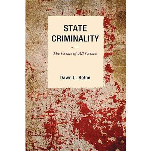 State Criminality: The Crime of All Crimes Hardcover, Lexington Books