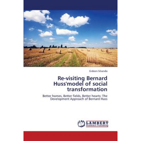 Re-Visiting Bernard Huss''model of Social Transformation Paperback, LAP Lambert Academic Publishing