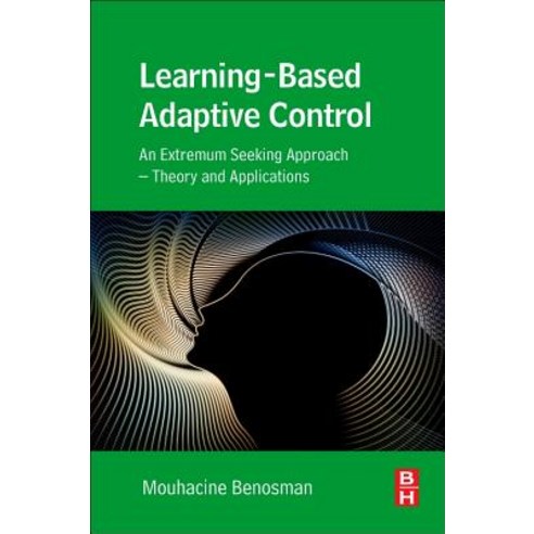 Learning-Based Adaptive Control: An Extremum Seeking Approach - Theory and Applications Paperback, Butterworth-Heinemann
