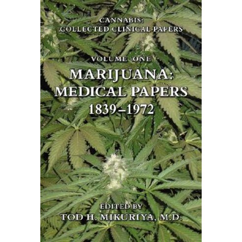 Marijuana: Medical Papers 1839-1972 Hardcover, Pelican Pond