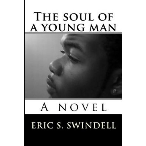 The Soul of a Young Man Paperback, Createspace Independent Publishing Platform