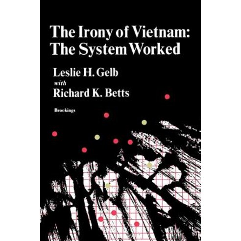 The Irony of Vietnam: The System Worked Paperback, Brookings Institution Press