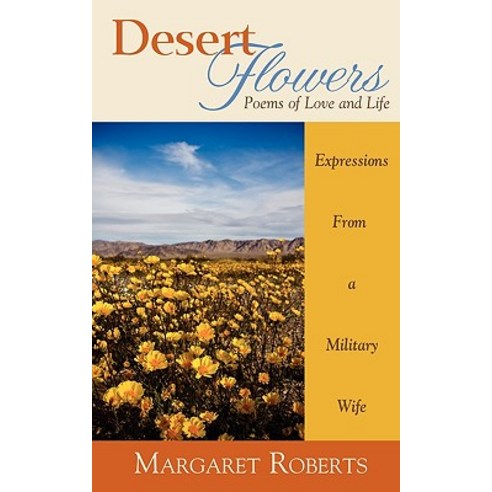 Desert Flowers: Poems of Love & Life Paperback, Unity House Publishing