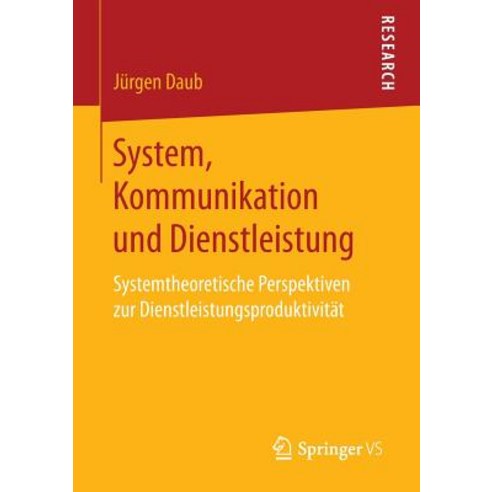 System Kommunikation Und Dienstleistung: Systemtheoretische Perspektiven Zur Dienstleistungsproduktivitat Paperback, Springer vs