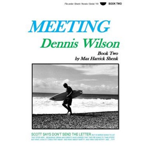 Meeting Dennis Wilson: Book Two Paperback, Createspace Independent Publishing Platform