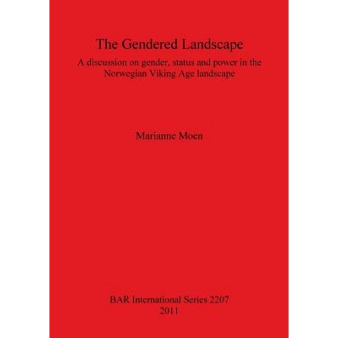 The Gendered Landscape Paperback, British Archaeological Reports Oxford Ltd