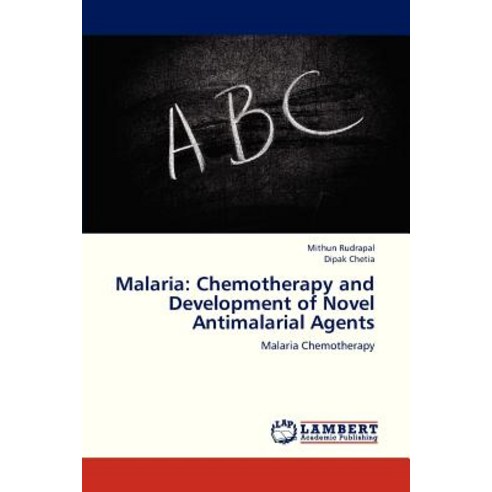 Malaria: Chemotherapy and Development of Novel Antimalarial Agents Paperback, LAP Lambert Academic Publishing
