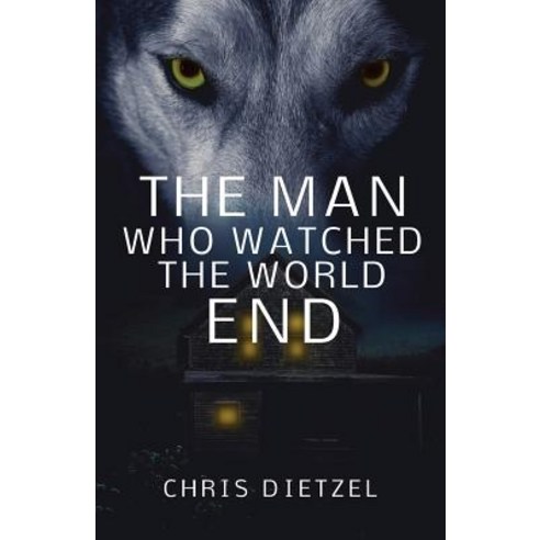 The Man Who Watched the World End Paperback, Createspace Independent Publishing Platform