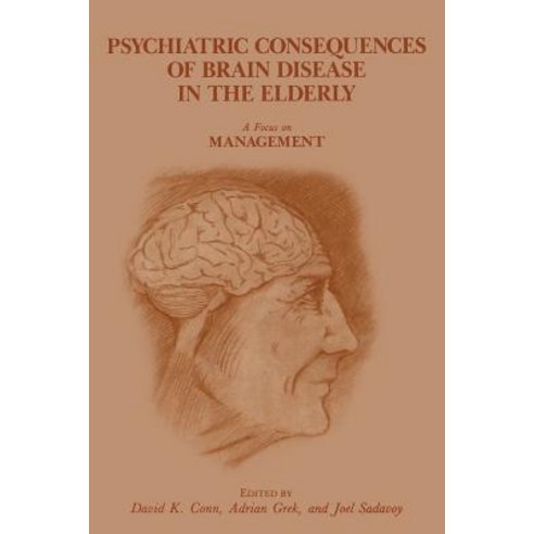 Psychiatric Consequences of Brain Disease in the Elderly: A Focus on Management Paperback, Springer