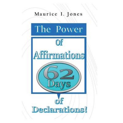The Power of Affirmations: 62 Days of Declarations Paperback, Createspace Independent Publishing Platform