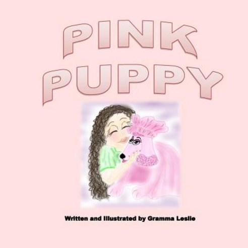 Pink Puppy Paperback, Createspace Independent Publishing Platform