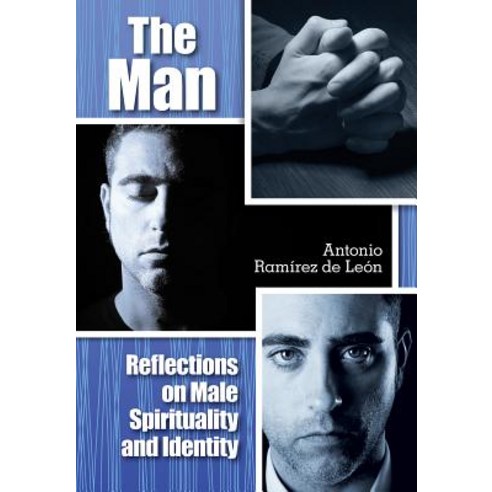 The Man: Reflections on Male Spirituality and Identity Paperback, Liguori Publications