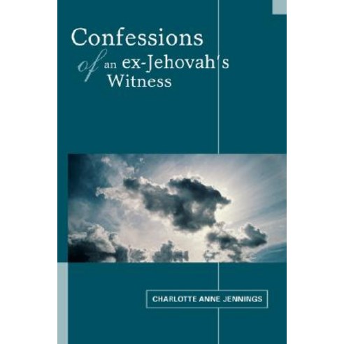 Confessions of an Ex-Jehovah''s Witness Paperback, iUniverse