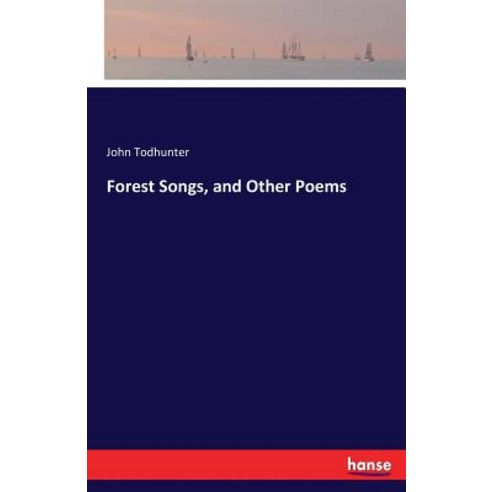 Forest Songs and Other Poems Paperback, Hansebooks