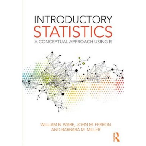 Introductory Statistics: A Conceptual Approach Using R Paperback, Routledge
