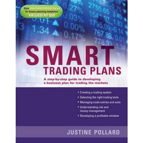 Smart Trading Plans: A Step-By-Step Guide to Developing a Business Plan for Trading the Markets Paperback, Wrightbooks