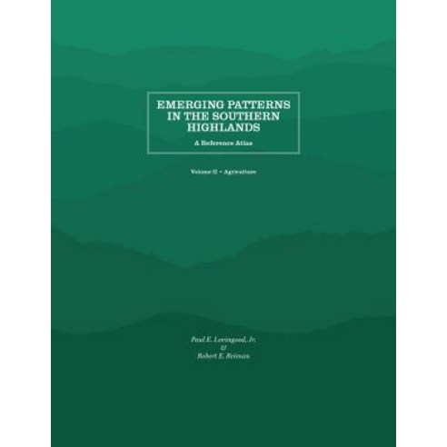 Emerging Patterns in the Southern Highlands: A Reference Atlas Paperback, Appalachian State University