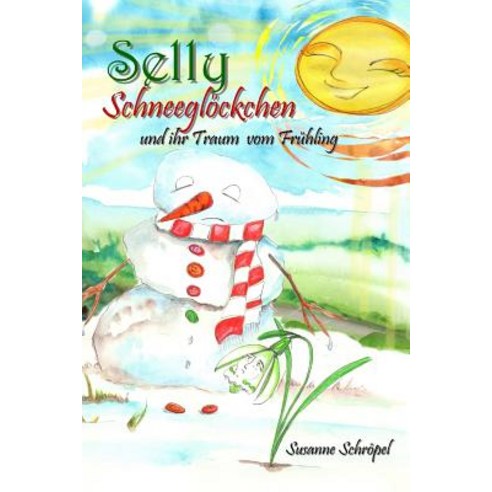 Selly Schneegloeckchen Paperback, Createspace Independent Publishing Platform
