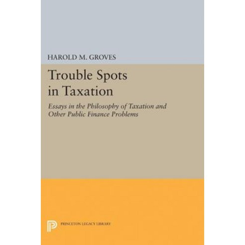 Trouble Spots in Taxation Paperback, Princeton University Press