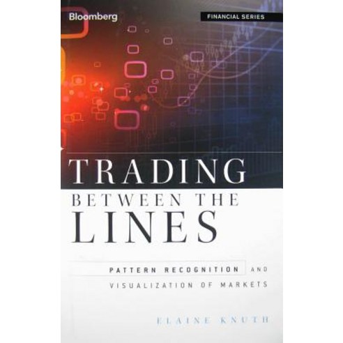 Trading Between the Lines: Pattern Recognition and Visualization of Markets Hardcover, John Wiley & Sons