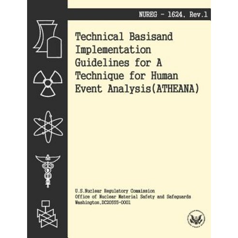Technical Basis and Implementation Guidelines for a Technique for Human Event Analysis Paperback, Createspace