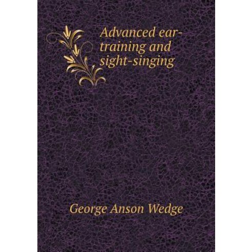 Advanced Ear-Training and Sight-Singing Paperback, Book on Demand Ltd.