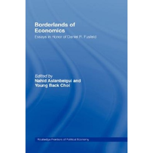 Borderlands of Economics: Essays in Honour of Daniel R. Fusfeld Hardcover, Routledge