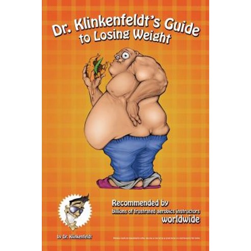 Dr. Klinkenfeldt''s Guide to Losing Weight Paperback, Createspace Independent Publishing Platform