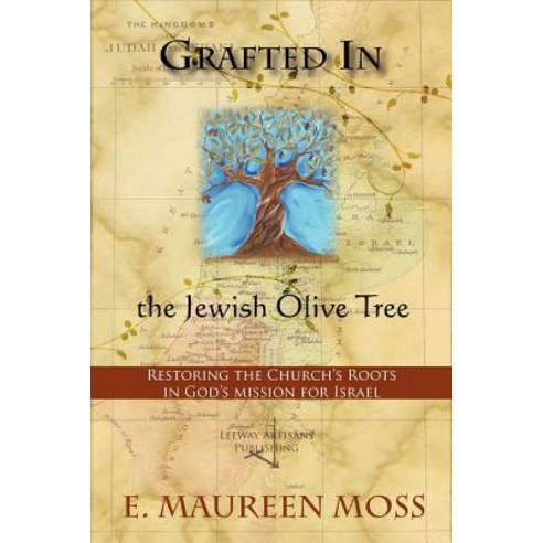 Grafted in the Jewish Olive Tree Paperback, Leeway Artisans