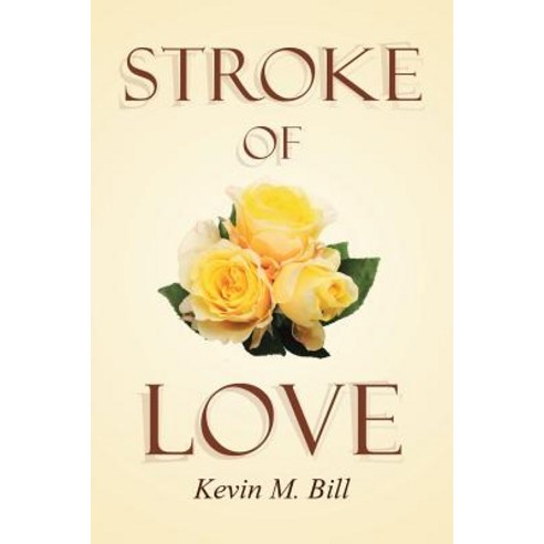 Stroke of Love Paperback, WestBow Press
