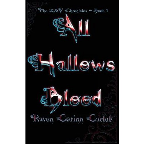 All Hallows Blood: The K&v Chronicles - Book 1 Paperback, Createspace Independent Publishing Platform