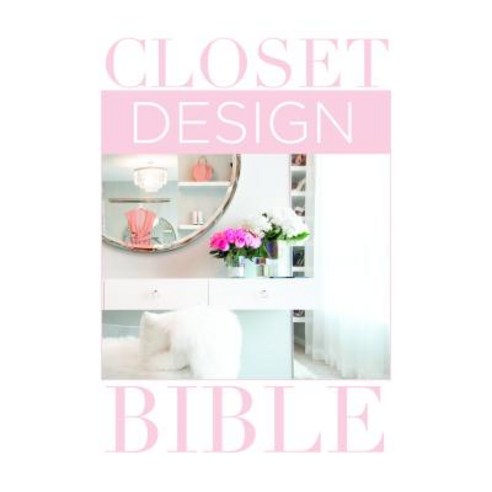Closet Design Bible Hardcover, Oro Editions