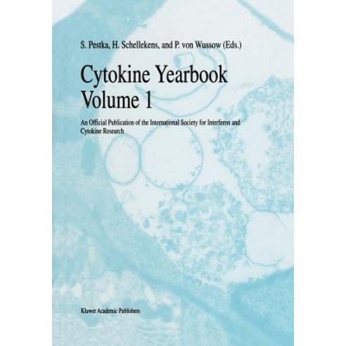 Cytokine Yearbook Volume 1: An Official Publication of the International Society for Interferon and Cytokine Research Paperback, Springer