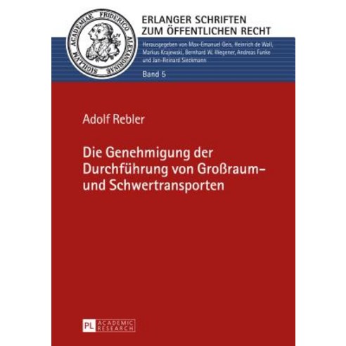 Die Genehmigung Der Durchfuehrung Von Groraum- Und Schwertransporten Hardcover, Peter Lang Gmbh, Internationaler Verlag Der W
