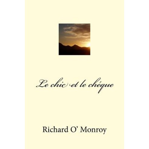 Le Chic Et Le Cheque Paperback, Createspace Independent Publishing Platform