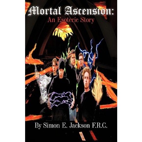 Mortal Ascension: An Esoteric Story Paperback, iUniverse