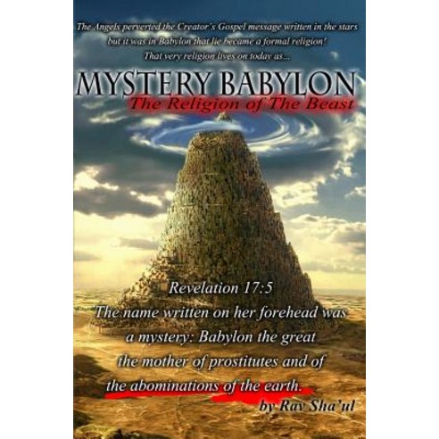Mystery Babylon the Religion of the Beast Paperback, Createspace Independent Publishing Platform